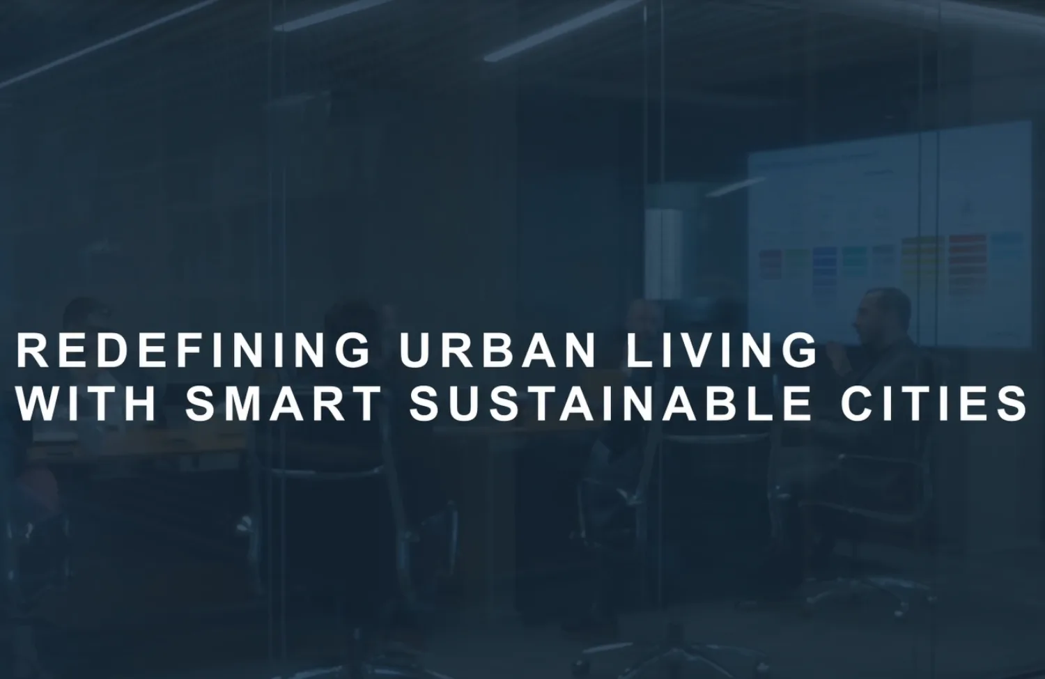 'Redefining urban living with smart sustainable cities' on a opaque background